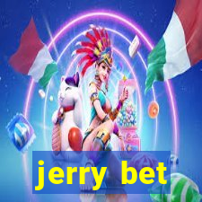 jerry bet